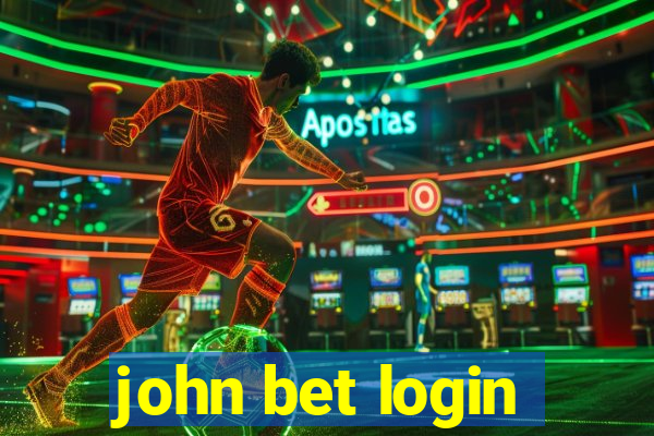 john bet login